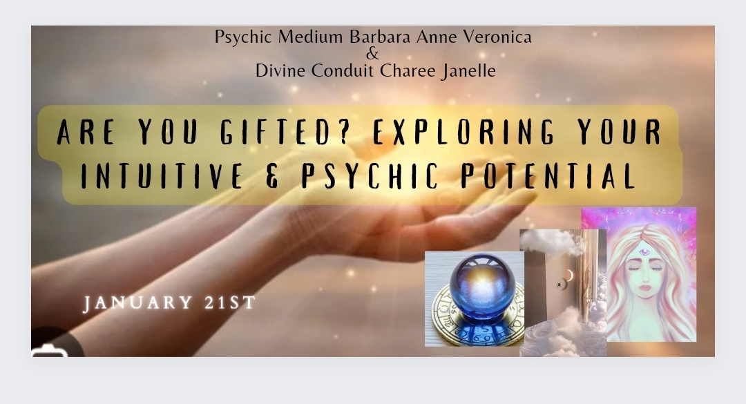 ARE YOU GIFTED? EXPLORING YOUR INTUITIVE & PSYCHIC POTENTIAL with Psychic Medium Barabar Carusa