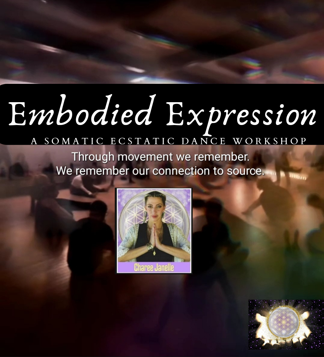 EMBODIED EXPRESSION-A Somatic & Ecstatic Dance Workshop