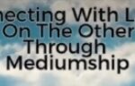 Connecting With Loved Ones On The Other Side/1:1 Mediumship readings with Barbara