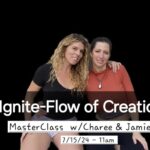 IGNITE-FLOW OF CREATION ✨️free masterclass Charee & Jamie