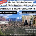 Empowerment & Transformational Sedona Retreat /The Art of Embodiment Through Divine Feminine  & Divine Masculine