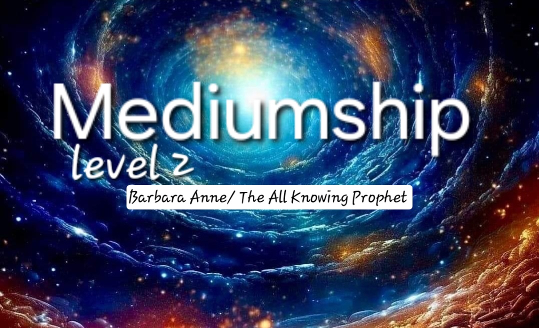 Mediumship level 2 with All Knowing Prophet