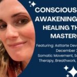 Conscious Awakening Healing The Heart Mastercass