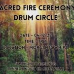 SACRED FIRE CEREMONY & DRUM CIRCLE W/Charee & Floyd