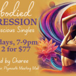 EMBODIED EXPRESSION Somatic/Ecstatic Dance Experience for Conscious Awake Singles( October)