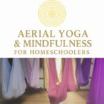AERIAL YOGA & MINDFULNESS KIDS- HOMESCHOOL