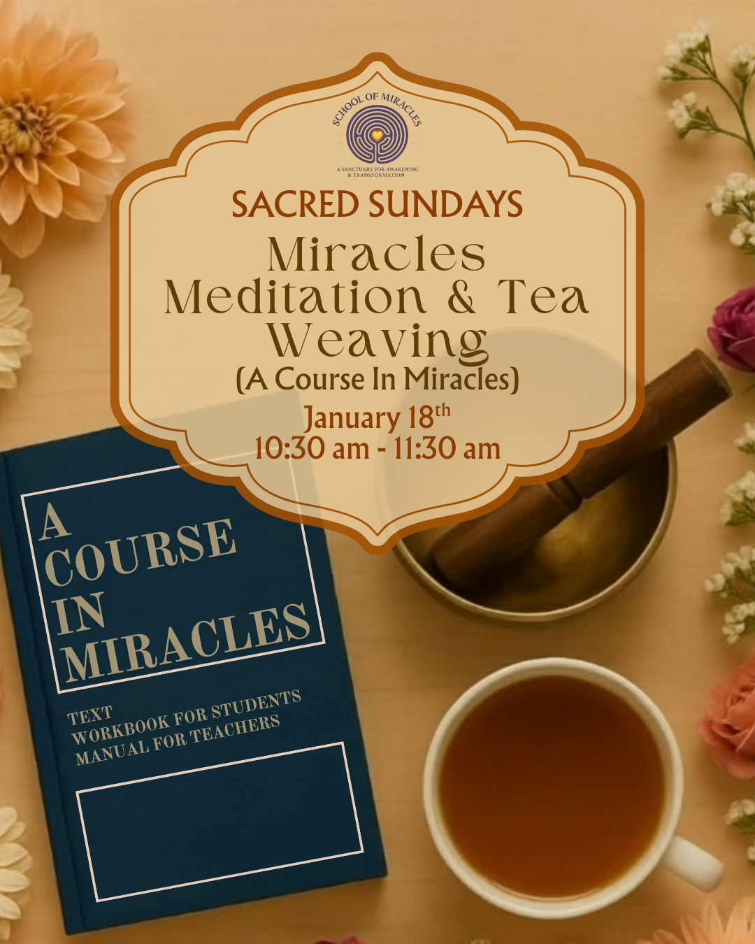Sacred Sundays 1030am  Miracles meditation & Tea Weaving