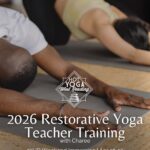 Restorative Yoga Teacher Training Certification with Charee